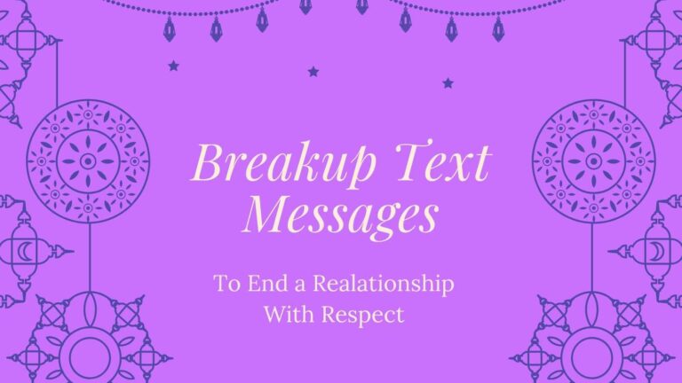 Breakup Text Messages to End a Relationship With Respect