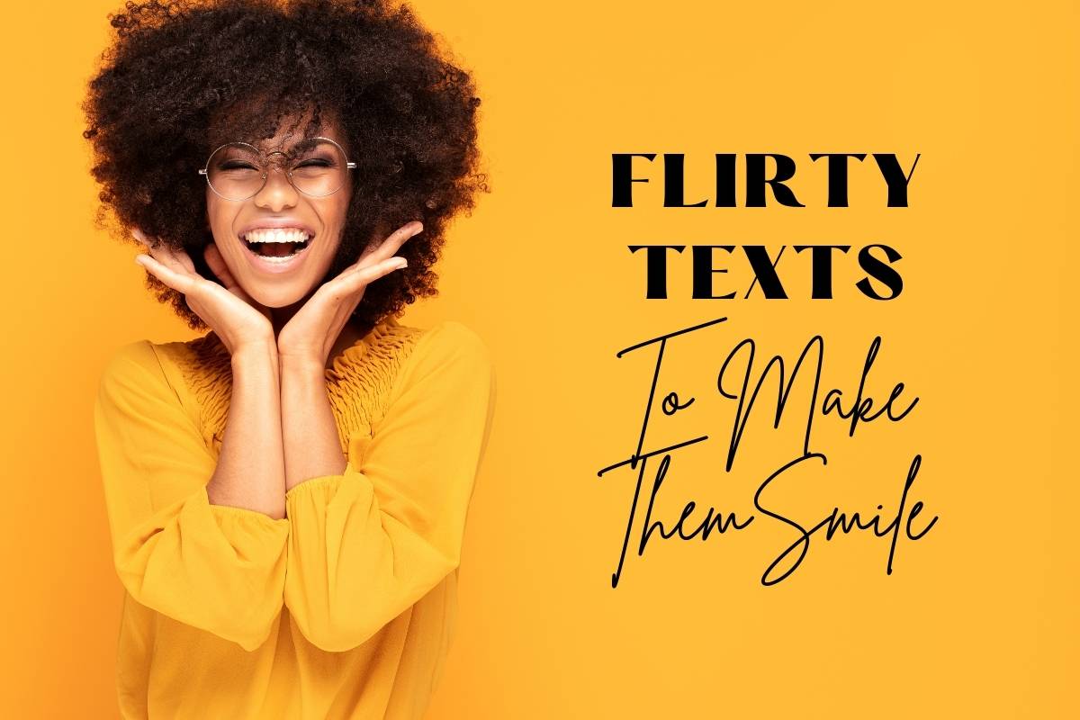 Flirty Texts to Make Them Smile