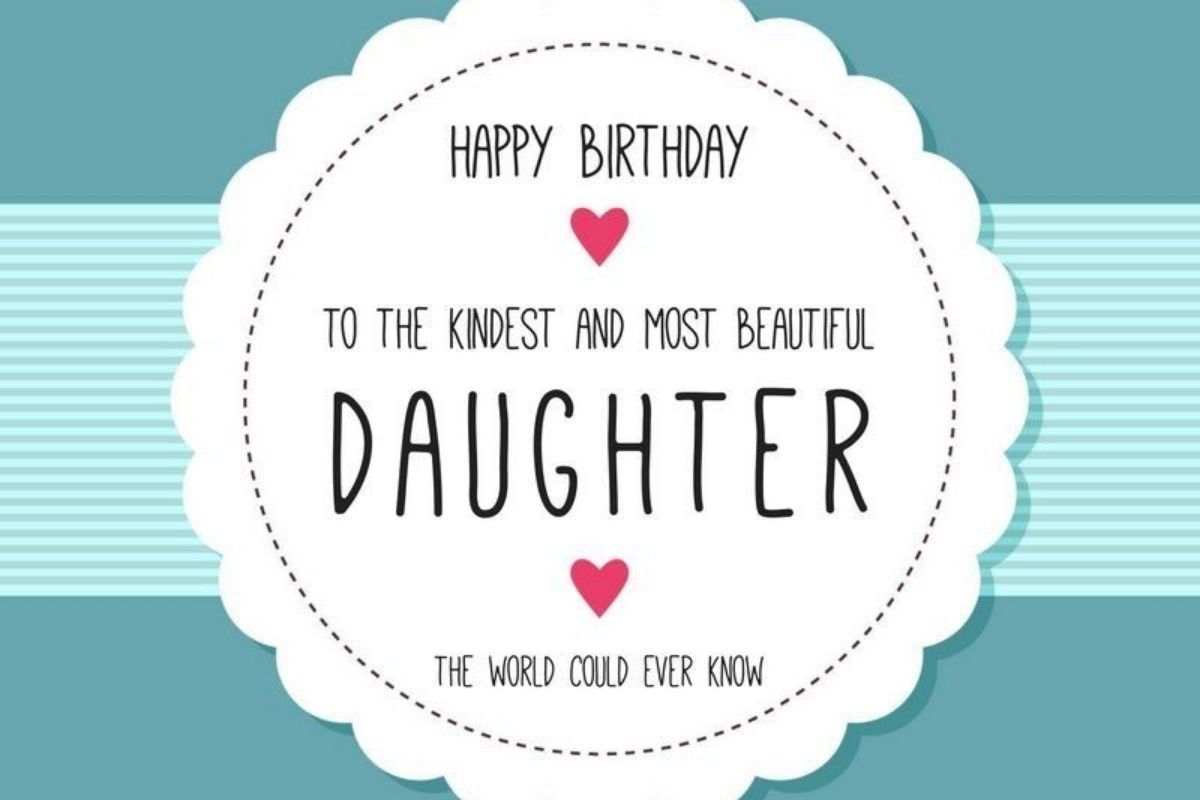 Birthday wishes for My Daughter