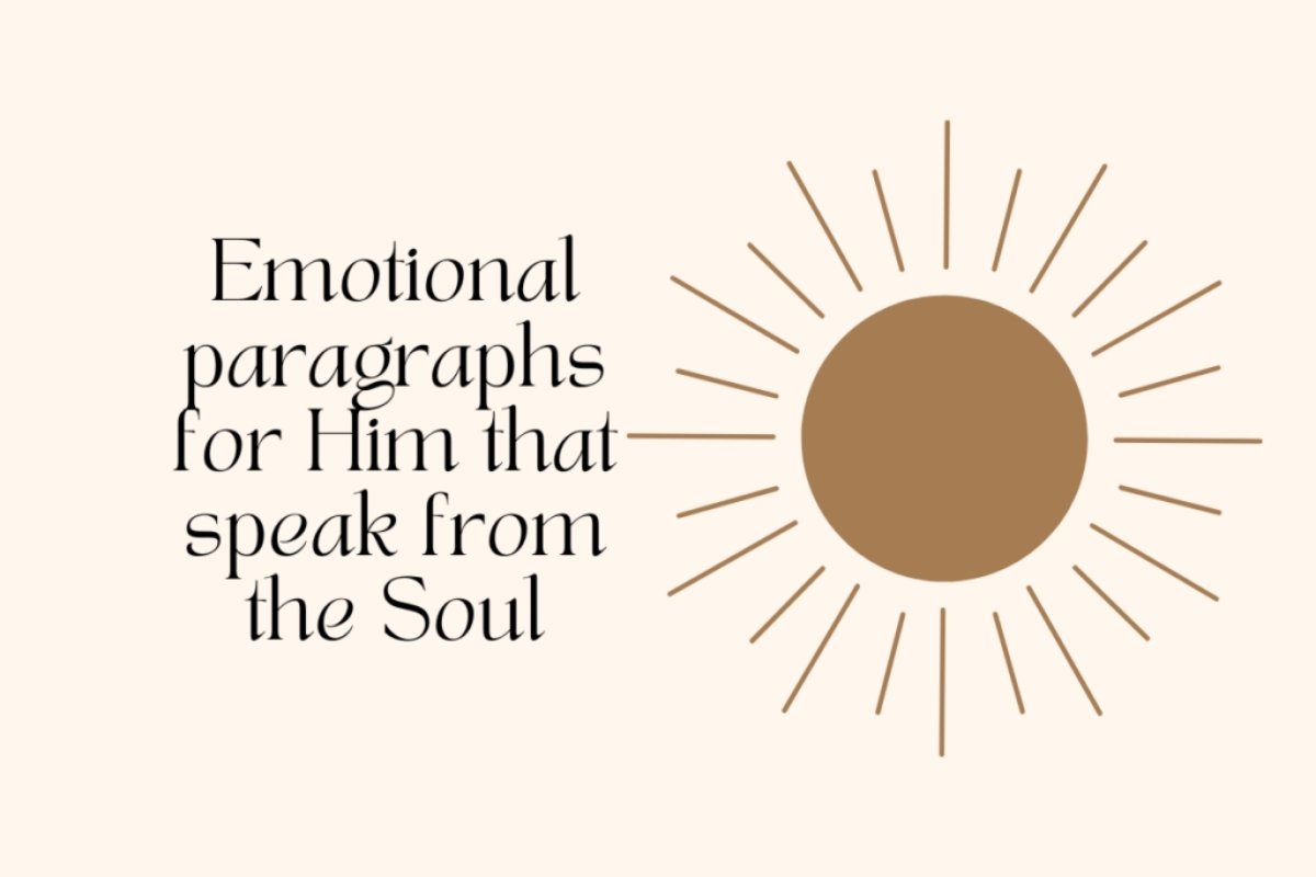 Emotional Paragraphs for Him That Speak from the Soul