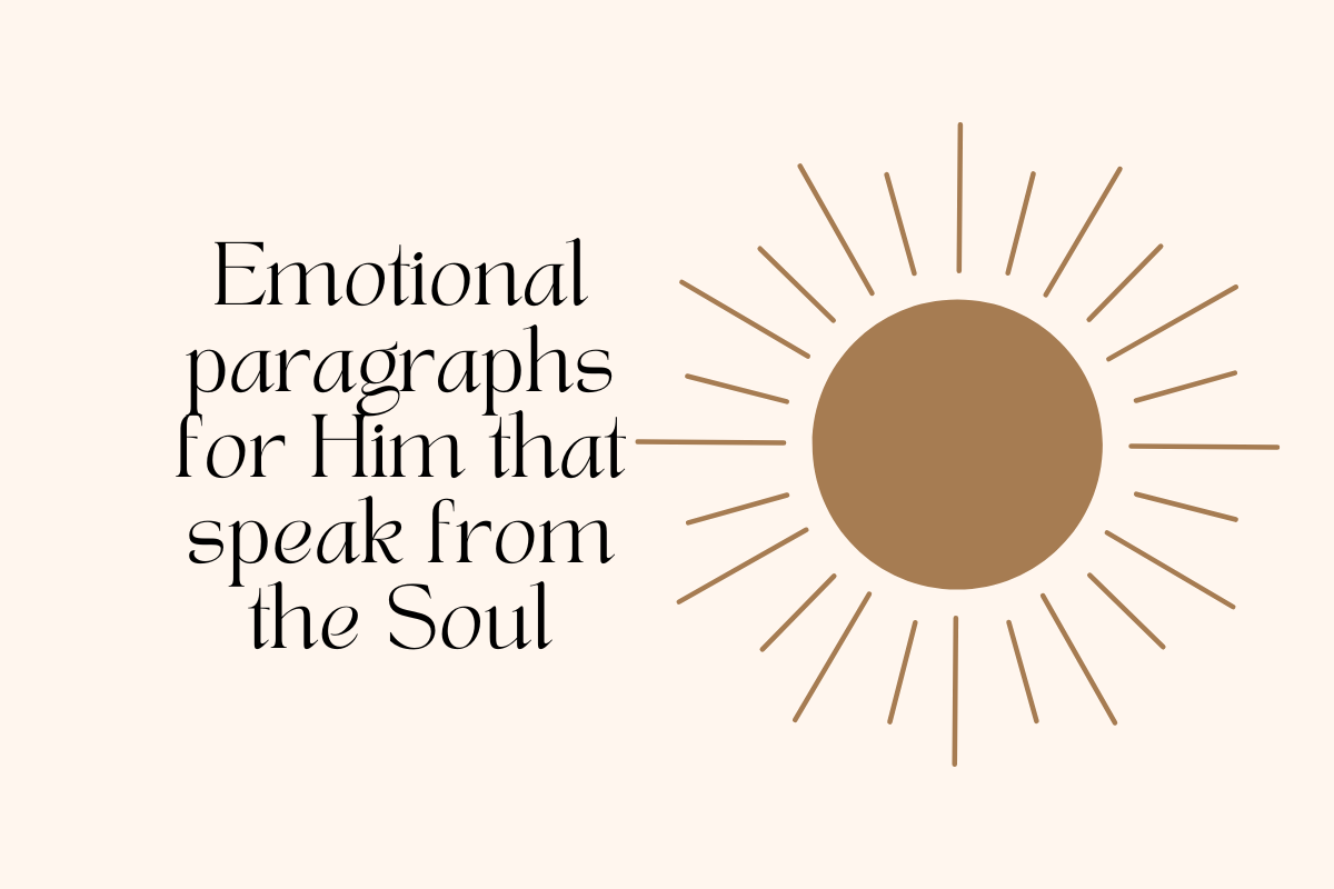 Emotional paragraphs for him