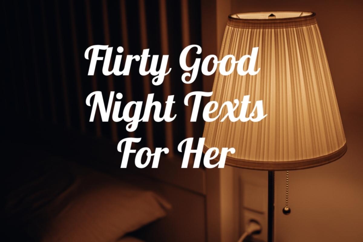 Flirty Good Night Texts for Her