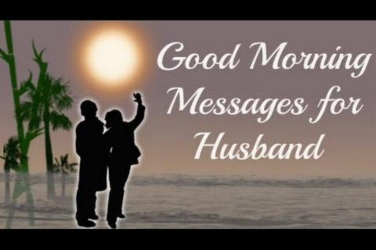 Good Morning Messages for Husband When He’s Far Away