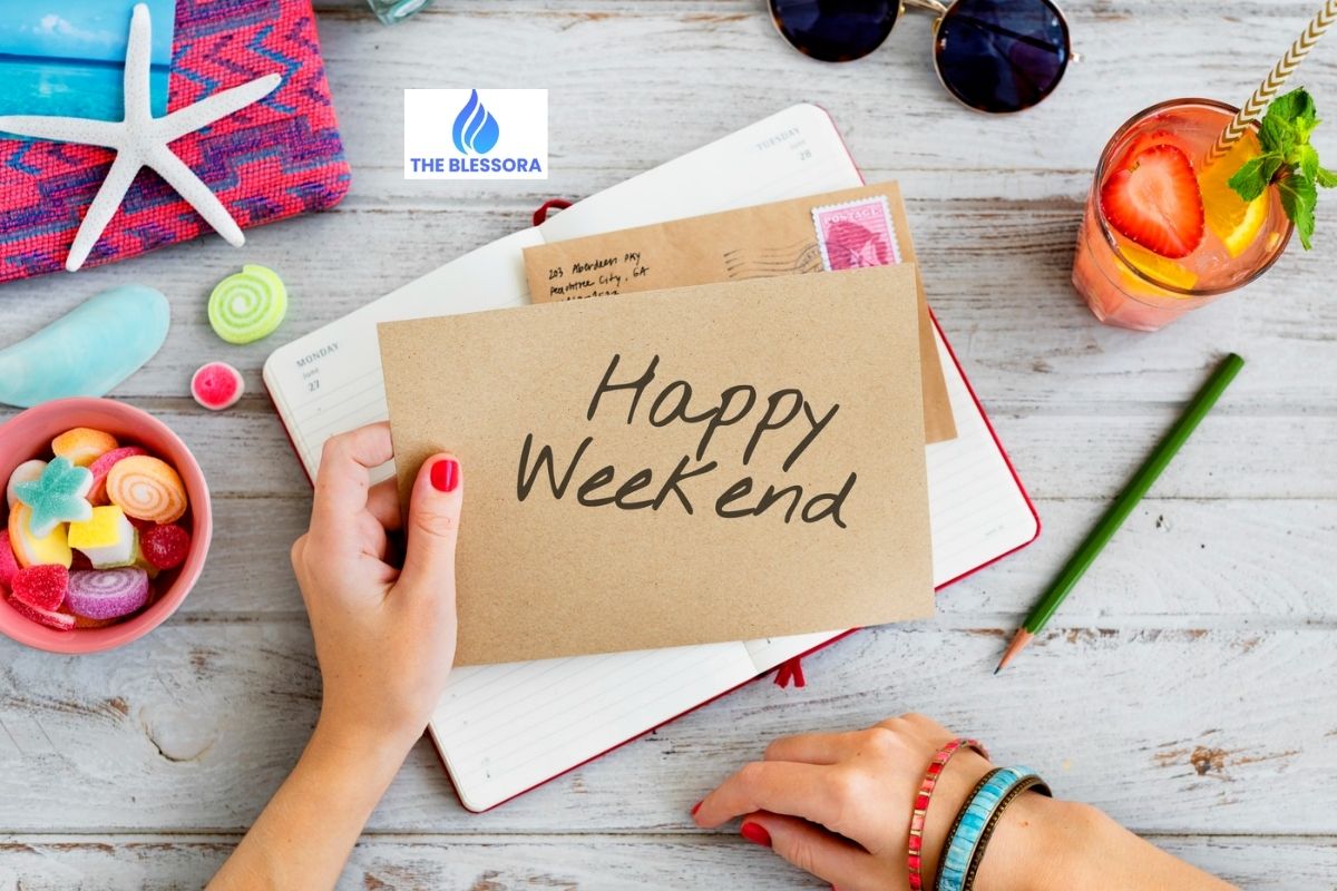 114+Heartfelt and Happy Weekend Messages for Loved Ones-Best Wishes