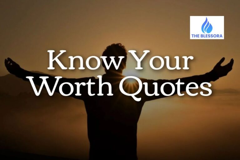 120+Know Your Worth Quotes to Remind You of Your Value