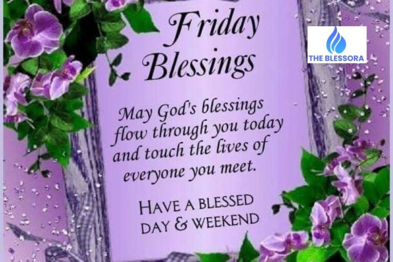 216+Uplifting Friday Blessings for a Positive Day to Brighten Up Your Weekend