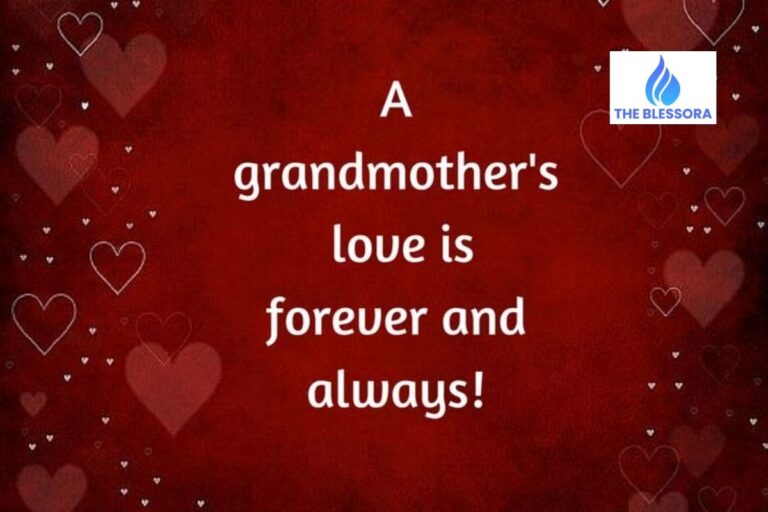 220+Unconditional Love Grandma Quotes That Warm the Heart-Best Grandma Quotes