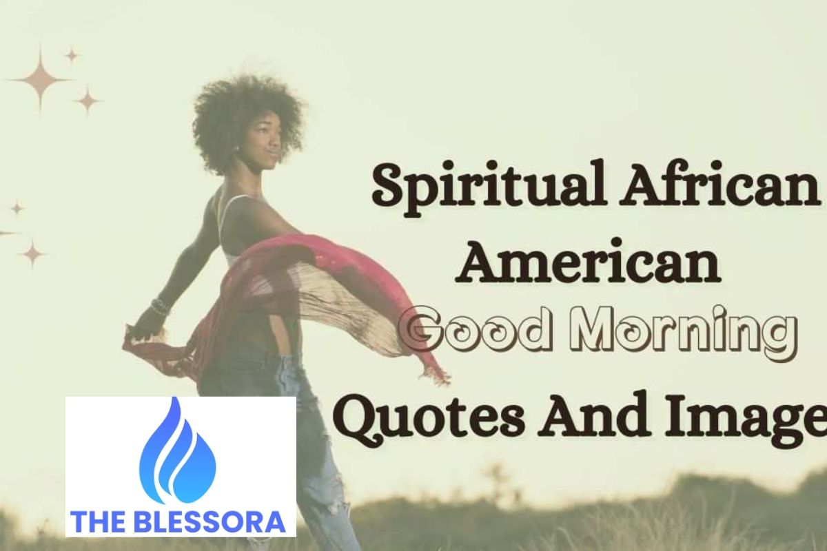 255+ Inspiring African American Good Morning Quotes