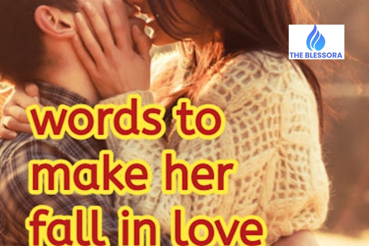 90+Heartfelt Words to Make Her Fall in Love-Messages to Express Your Feelings