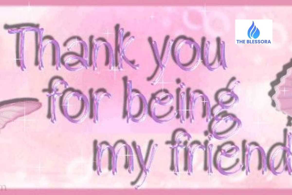 116+ Heartfelt Thank You for Being a Friend