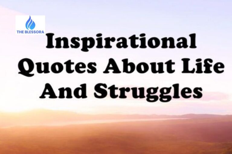 125+ Inspirational Quotes About Life and Struggles