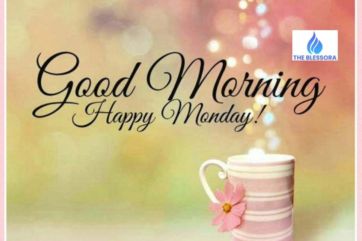 170+ Inspiring Good Morning Messages for a Happy Monday