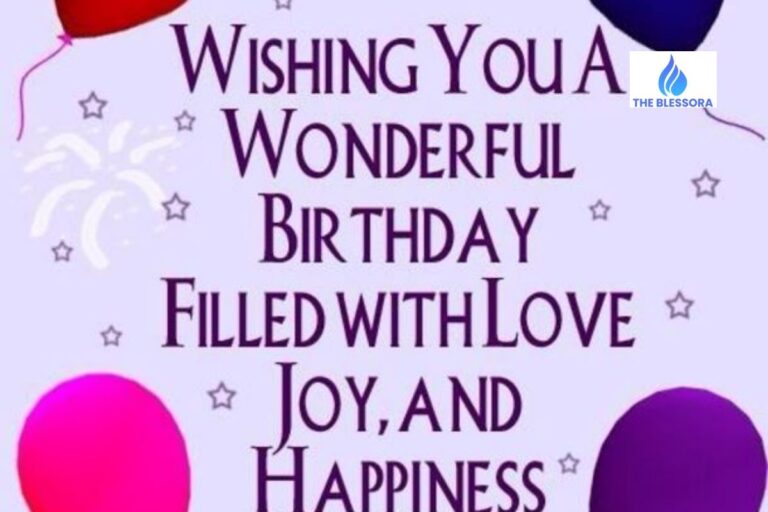 230+May Your Birthday Be Filled of Joy and Happiness” Quotes and Wishes To Express Love