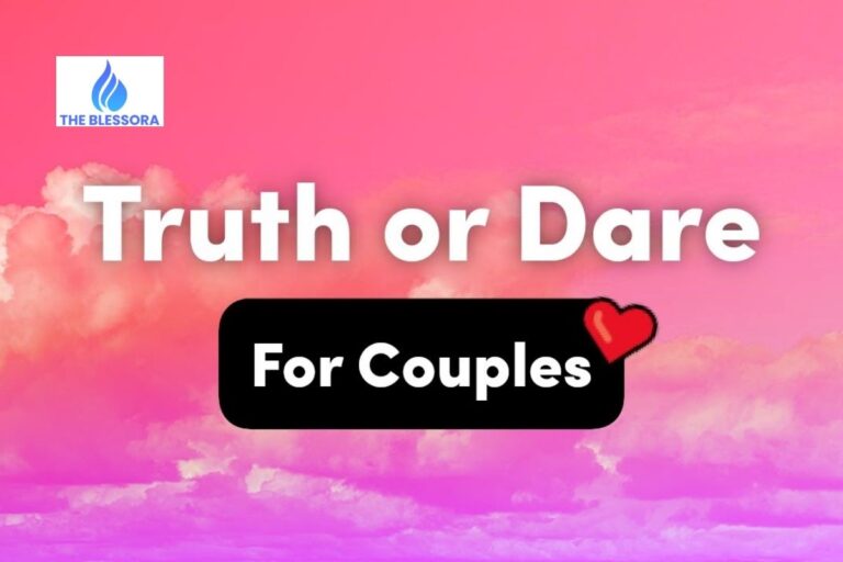 240+Fearless Truth or Dares That’ll Leave You Speechless-Truth and Dares For Friends And Couples