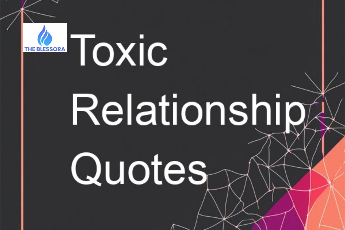 270+Best Toxic Relationship Quotes to Share and Reflect-Quotes and Sayings to Move On