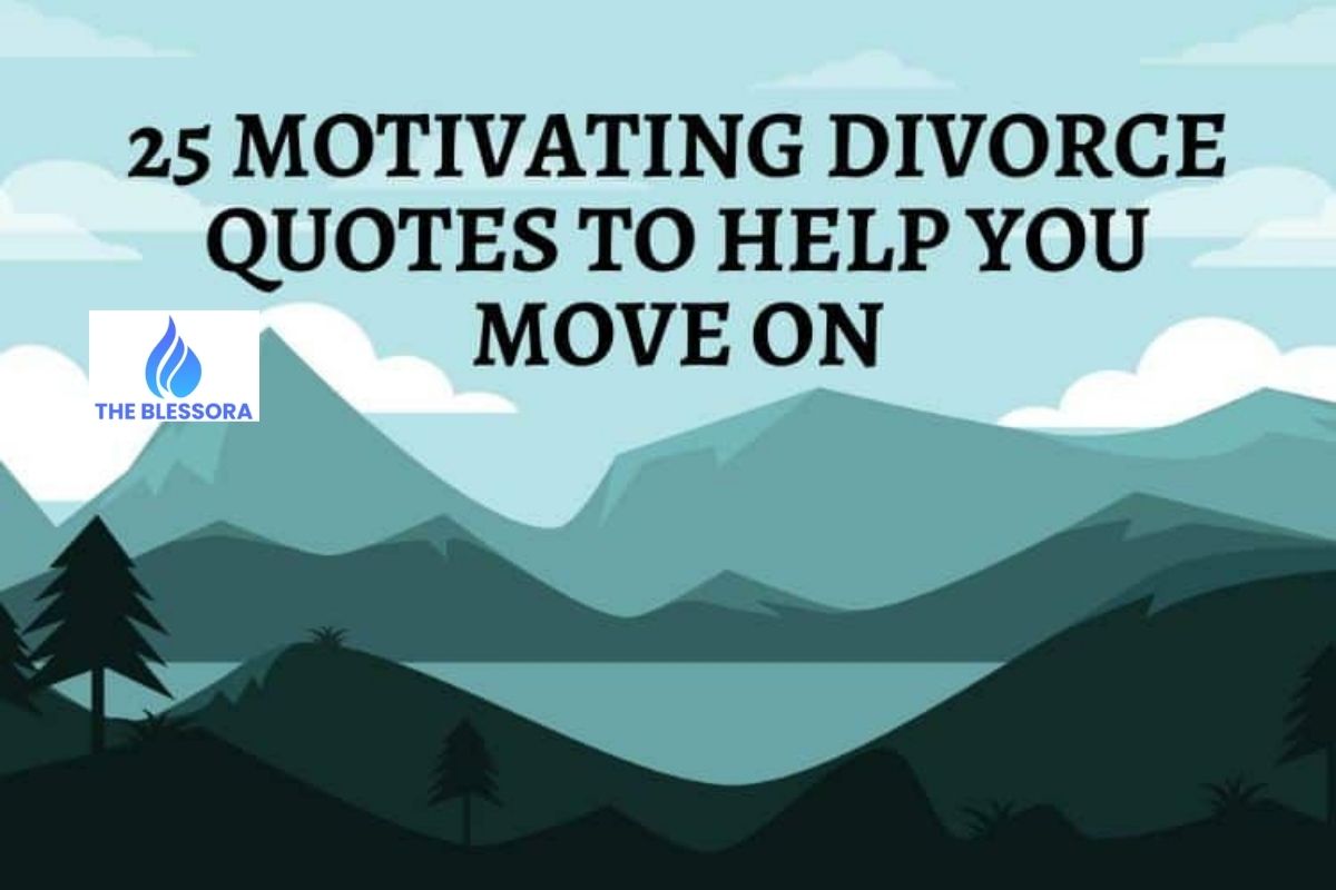 280+Uplifting Divorce Quotes to Help You Move On and Thrive- Self-Care Quotes To Heal