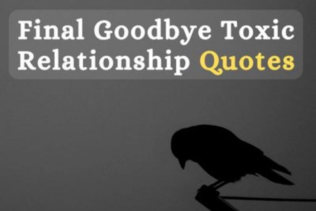 Goodbye Toxic Relationship Quotes