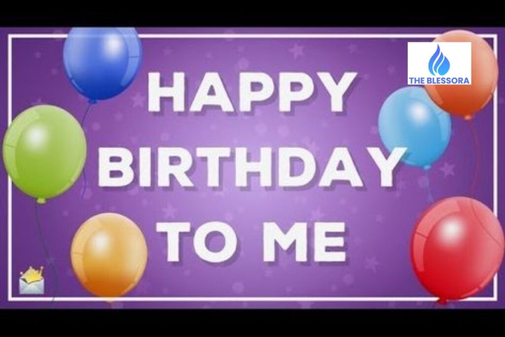 Happy Birthday to Me Quotes