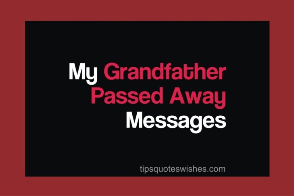 Short Messages for a Grandfather who Passed Away