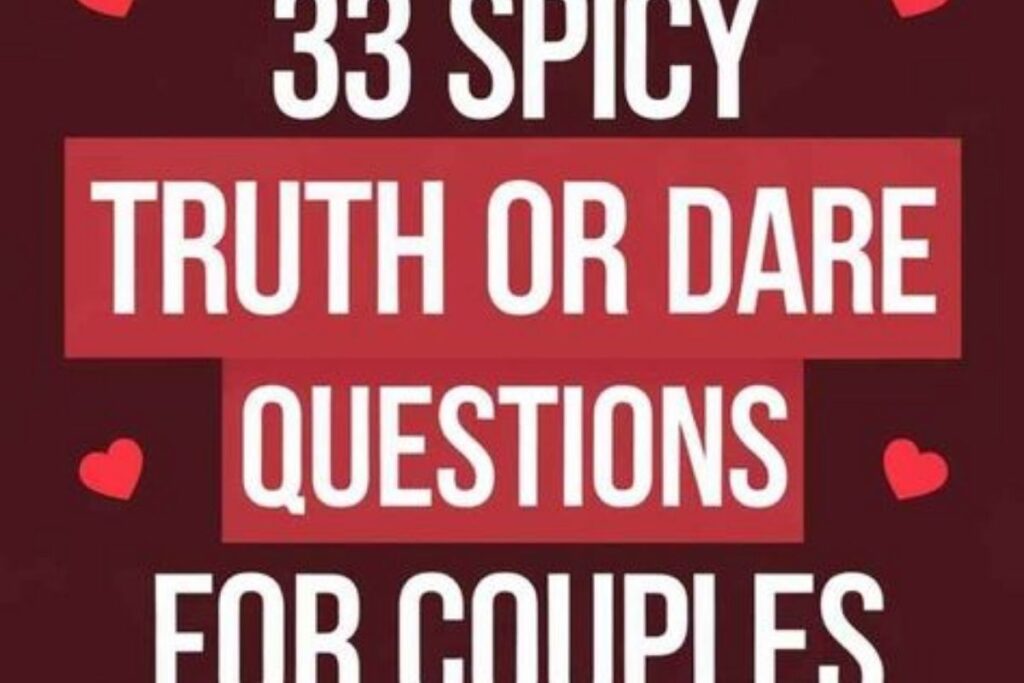 Spicy Truth or Dares Questions for Couples