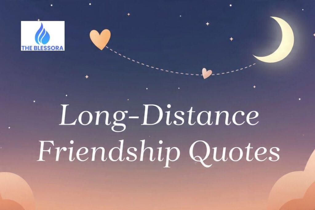 158friendship-quotes-for-long-distance-that-will-warm-heart