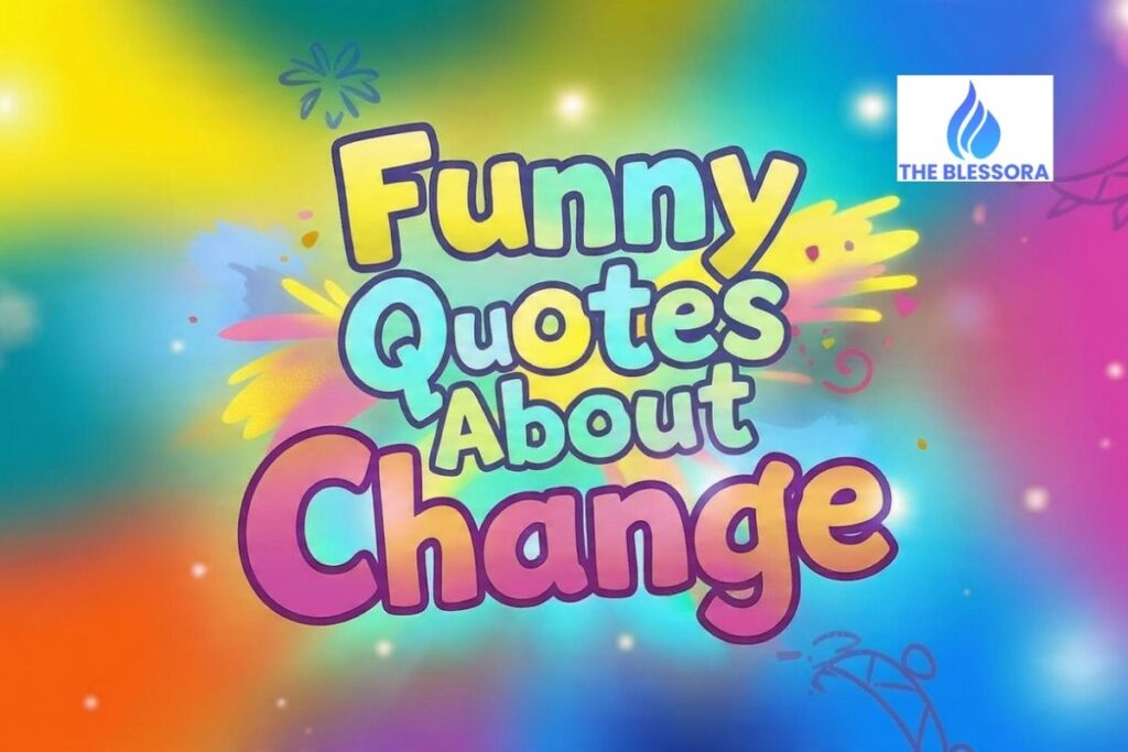 Funny Quotes About Change