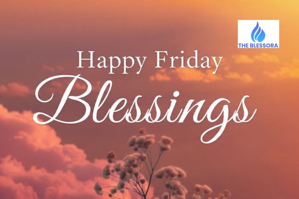 Happy Friday Blessings