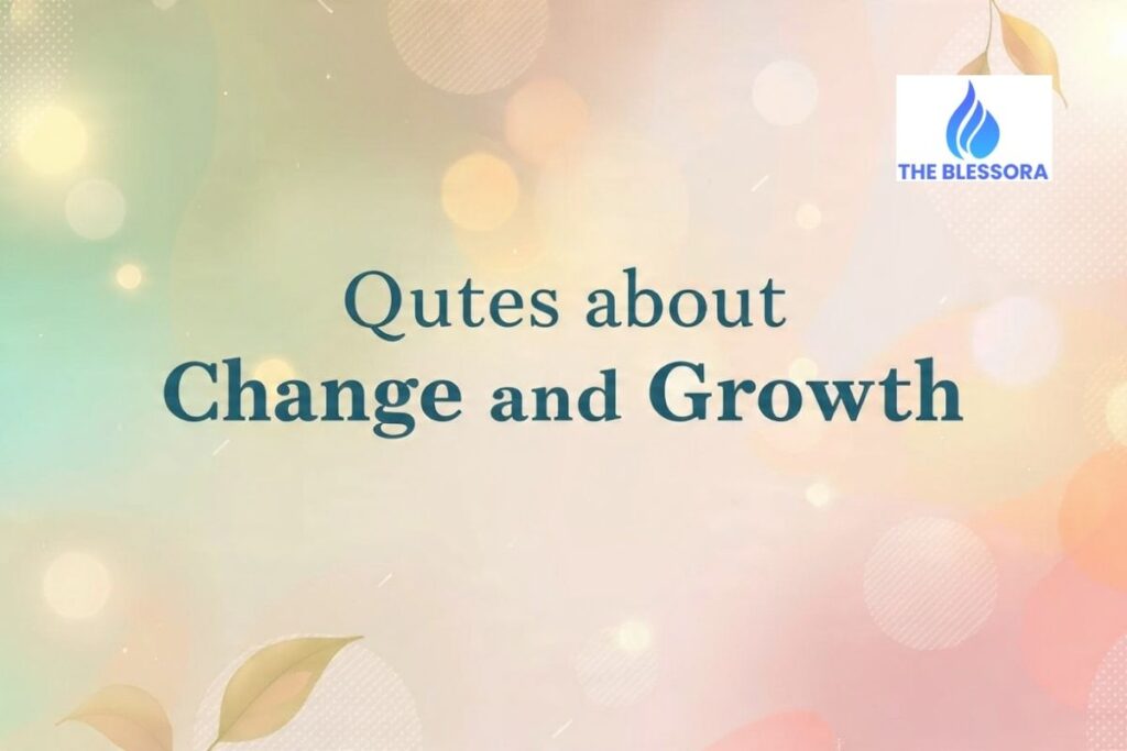 Quotes About Change and Growth