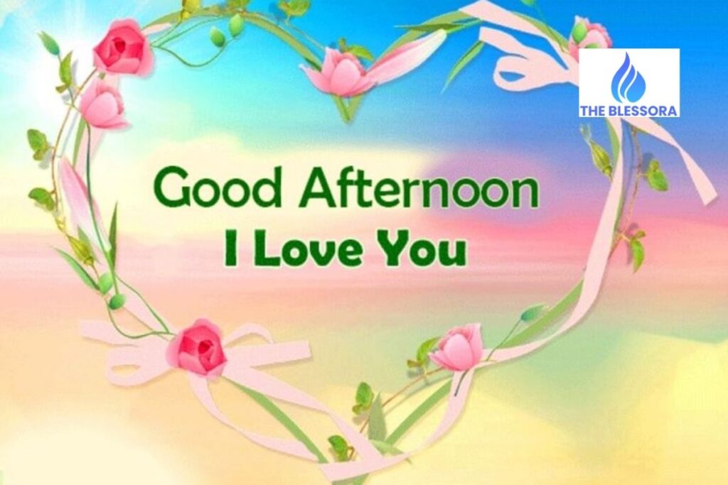 Romantic Good Afternoon Messages for My Love