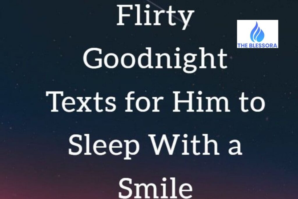 Flirty Good Night Texts for HIM