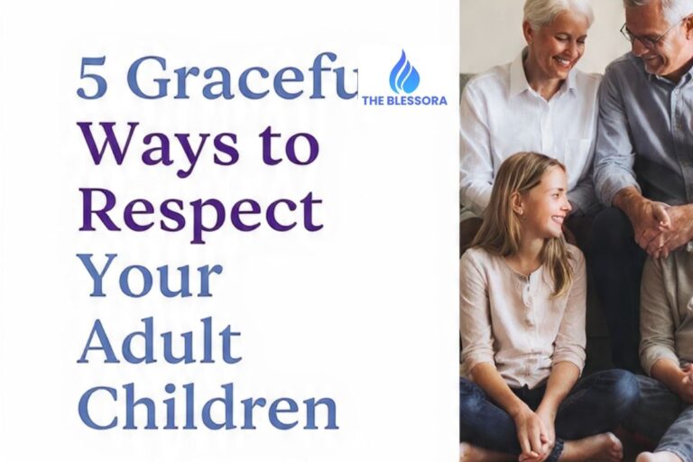 5 Graceful Ways to Respect Your Adult Children