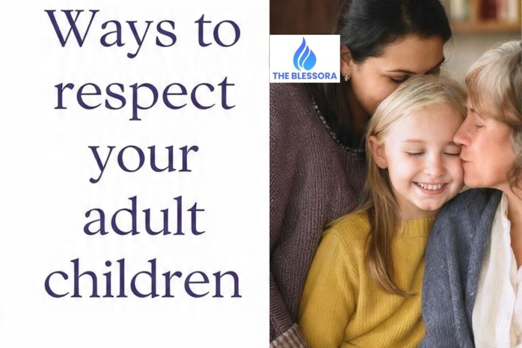 What "Respecting" an Adult Child Actually Means